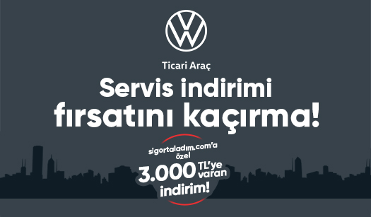 Volkswagen Ticari Araç Yetkili Servislerinde 3.000 TL'ye varan servis indirimi fırsatı şimdi sigortaladım.com'da!